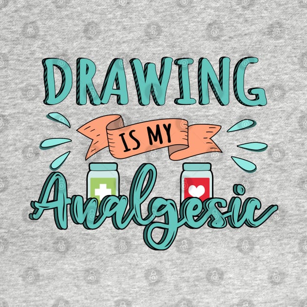 Drawing is my Analgesic Design Quote by jeric020290